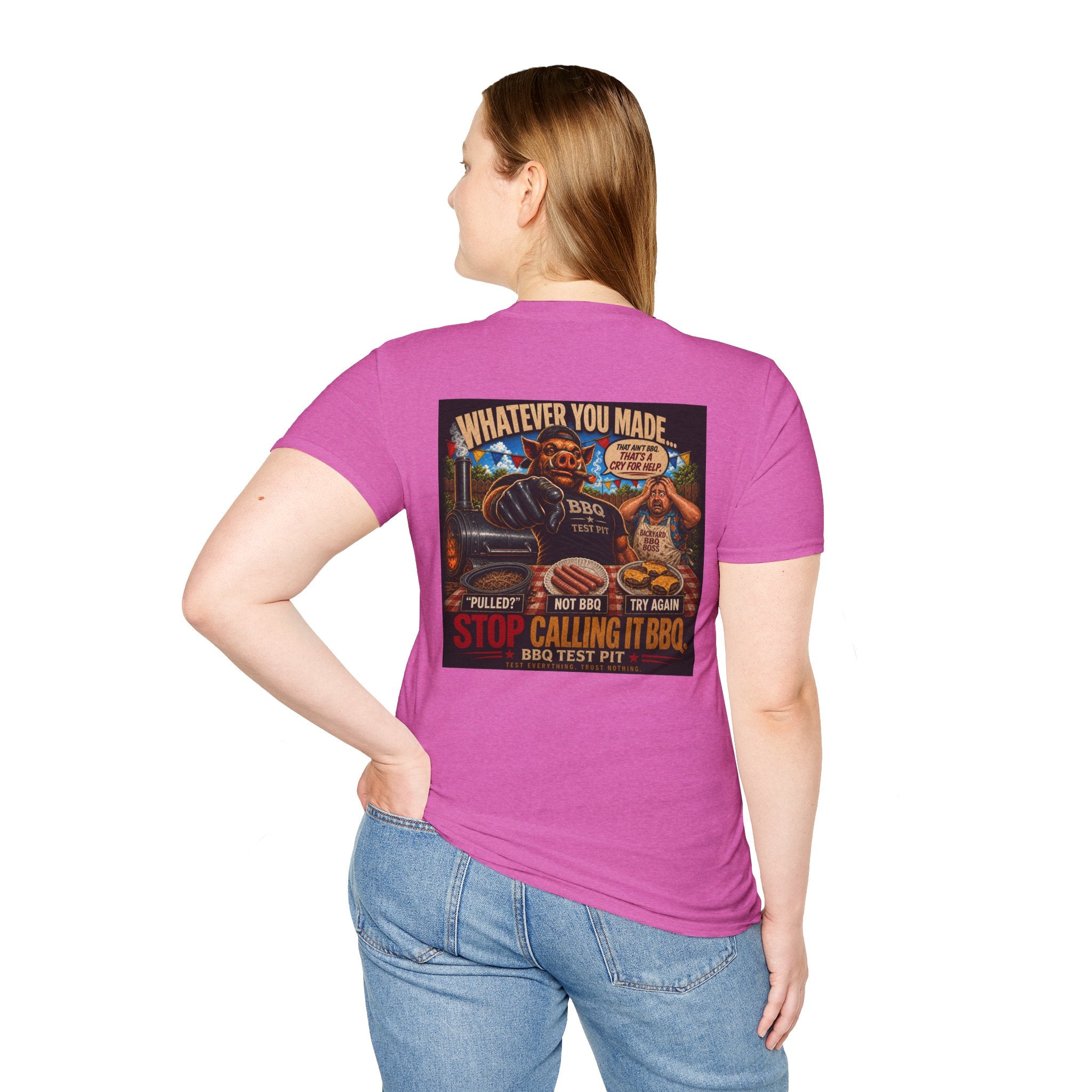 Whatever You Made… Stop Calling It BBQ. Tee