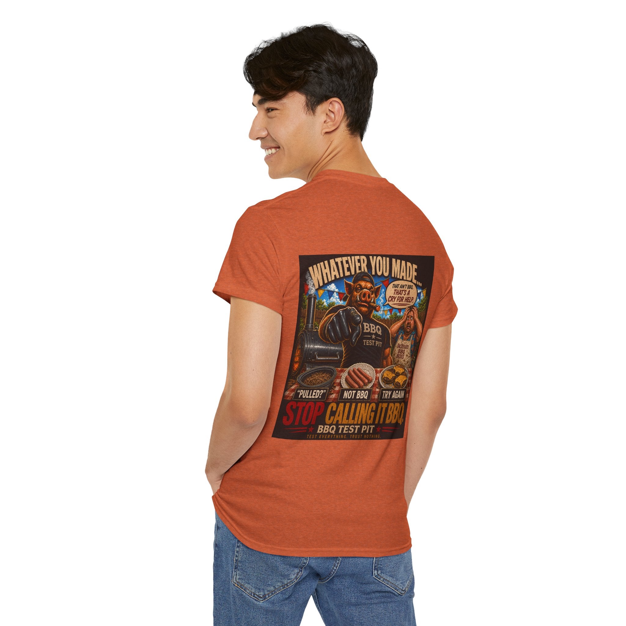 Whatever You Made… Stop Calling It BBQ. Heavy Tee