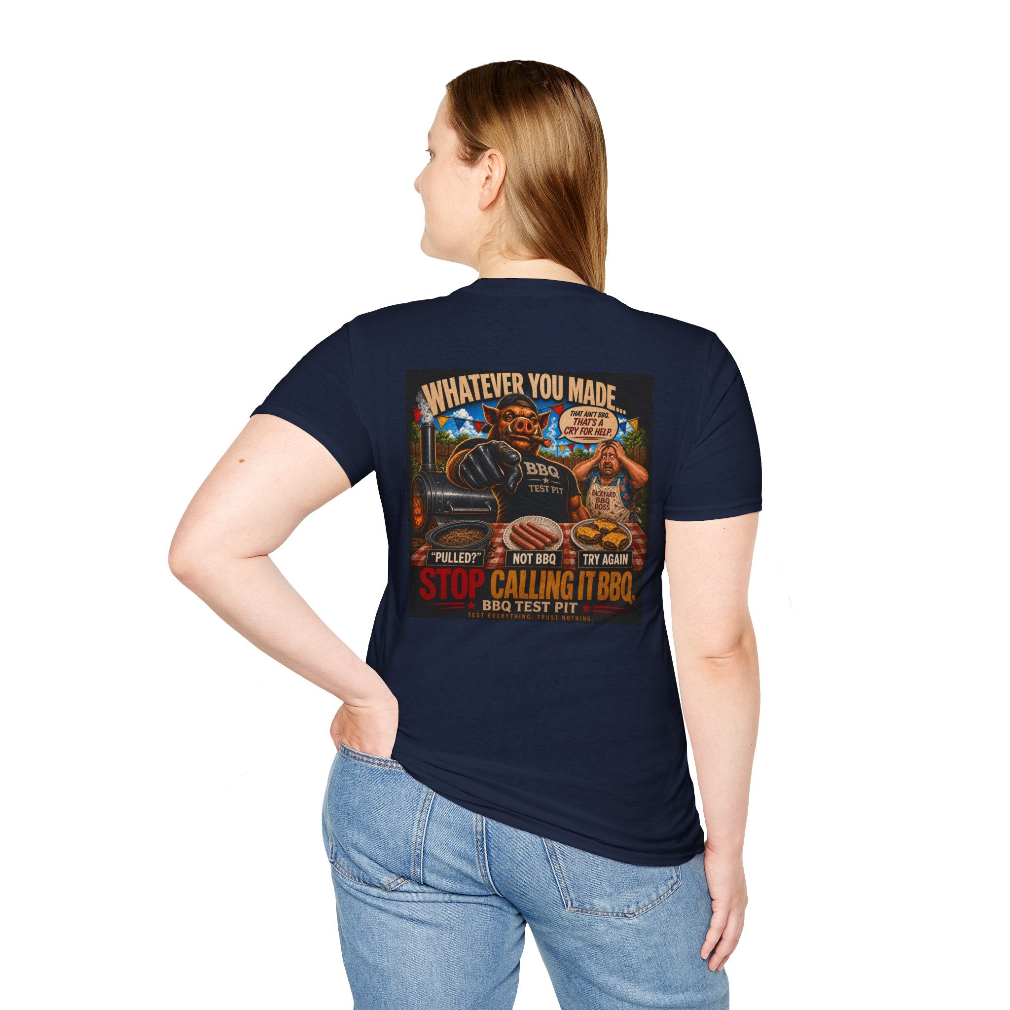 Whatever You Made… Stop Calling It BBQ. Tee