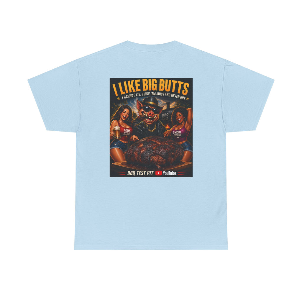I Like Big Butts Tee