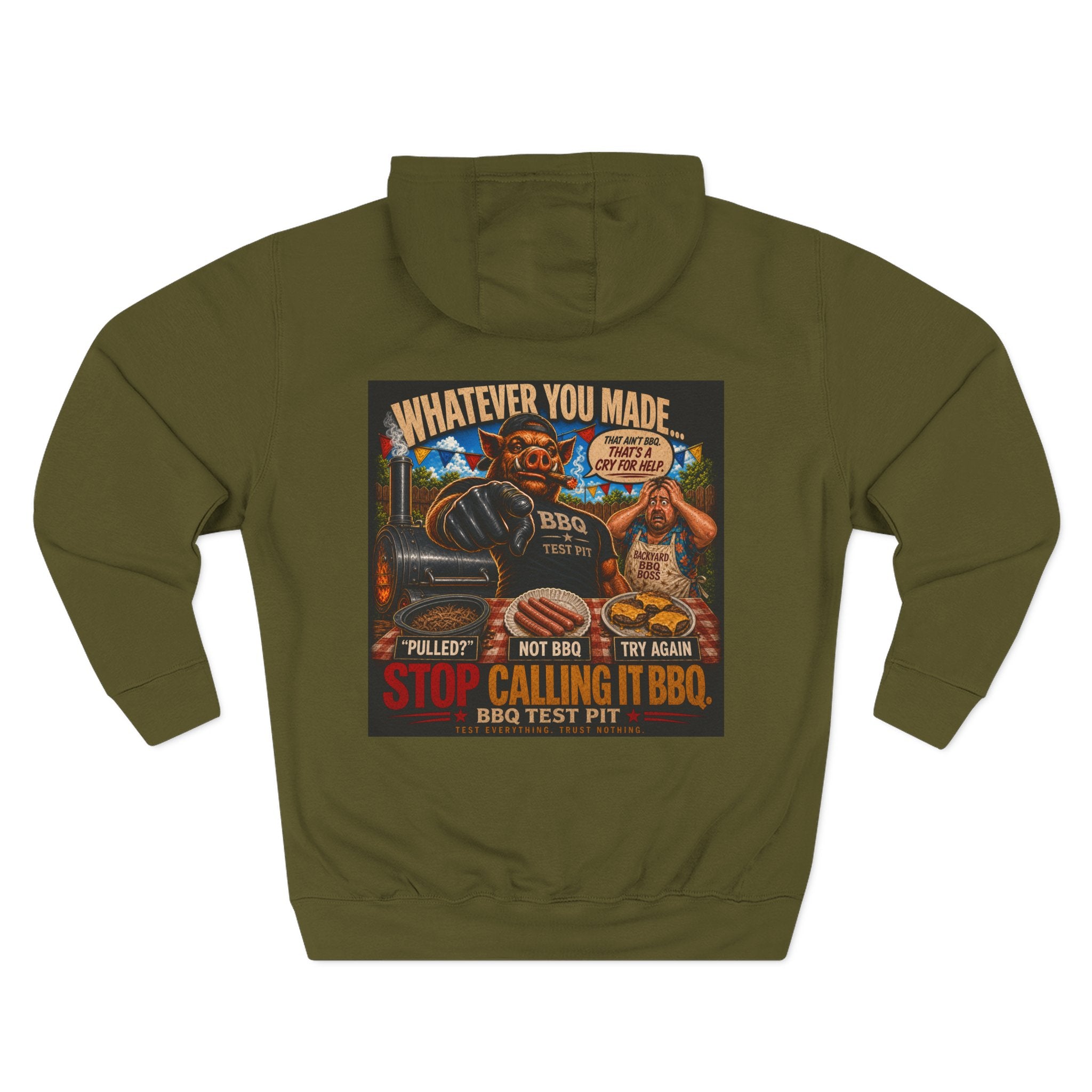 Whatever You Made… Stop Calling It BBQ. Hoodie