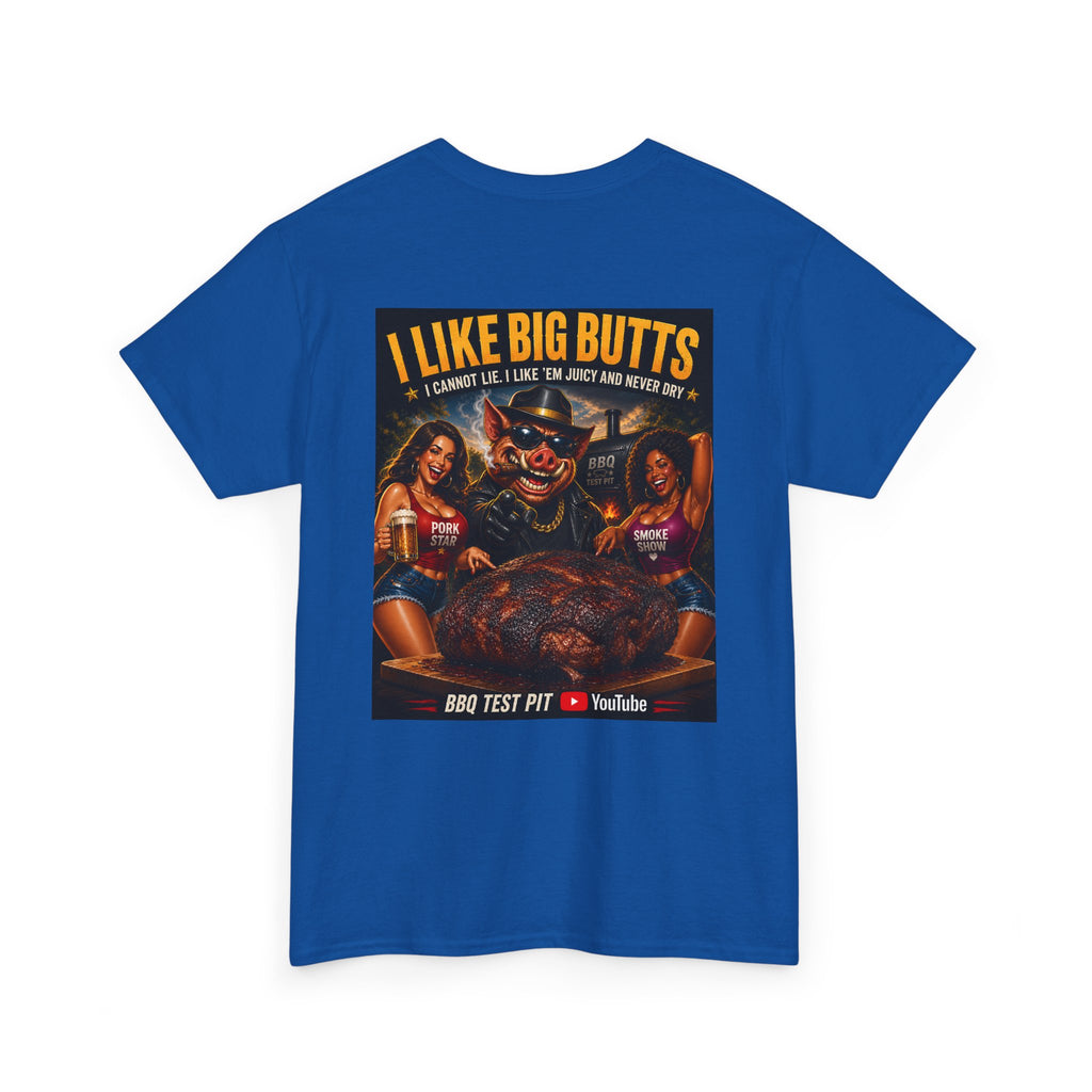 I Like Big Butts Tee