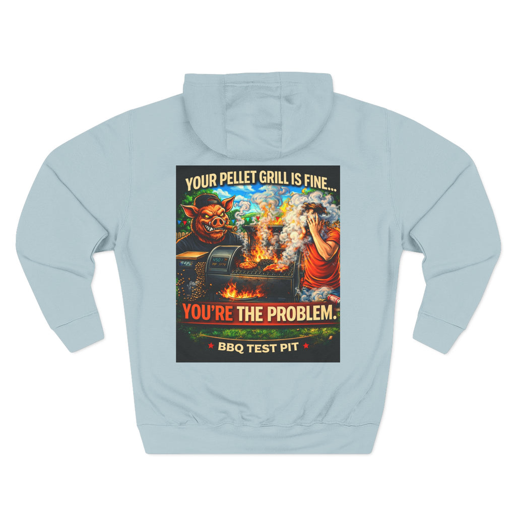 Your Pellet Grill Is Fine Hoodie