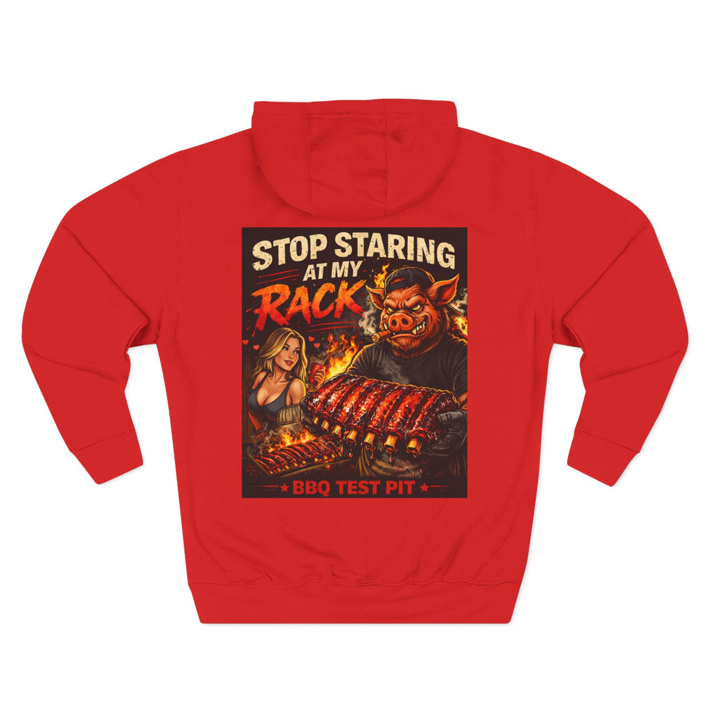 Stop Staring At My Rack Hoodie