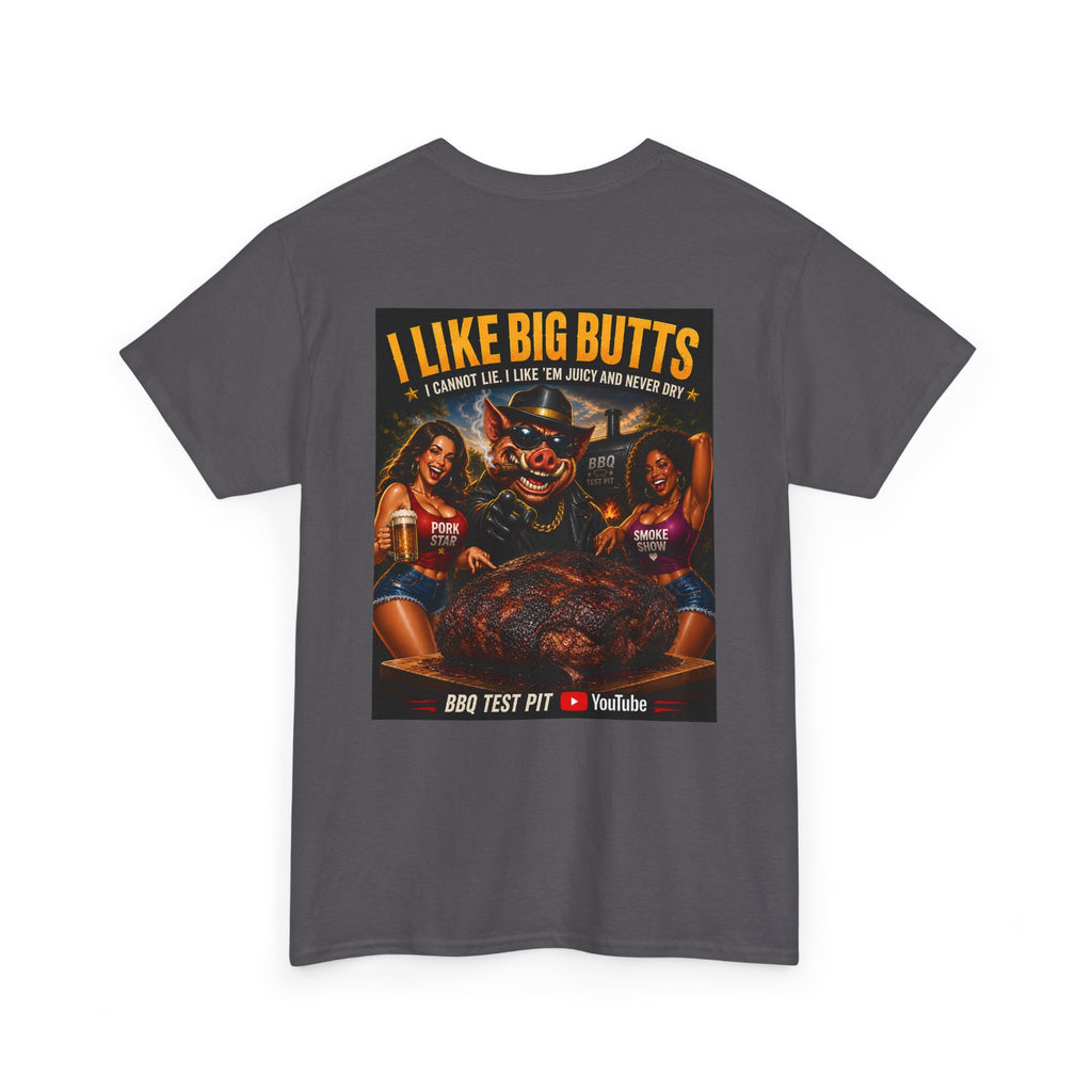 I Like Big Butts Tee