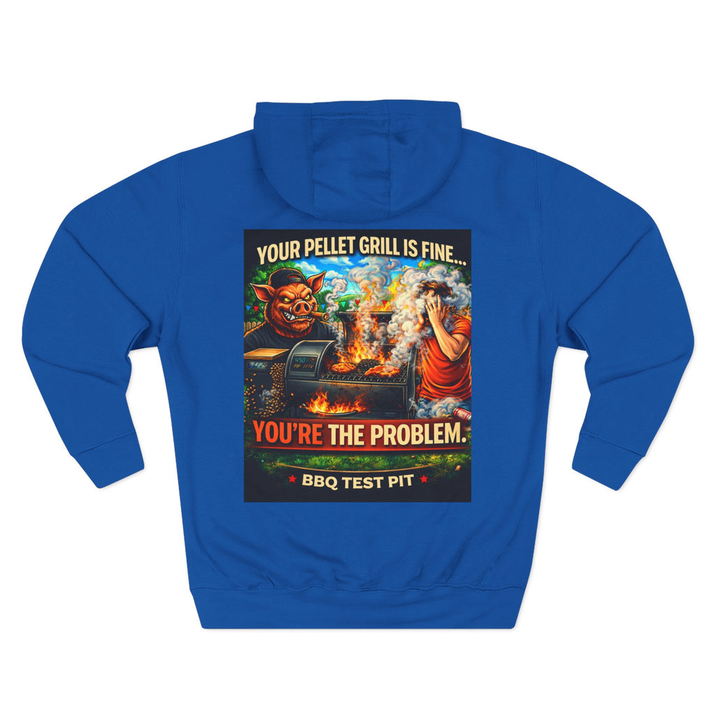Your Pellet Grill Is Fine Hoodie