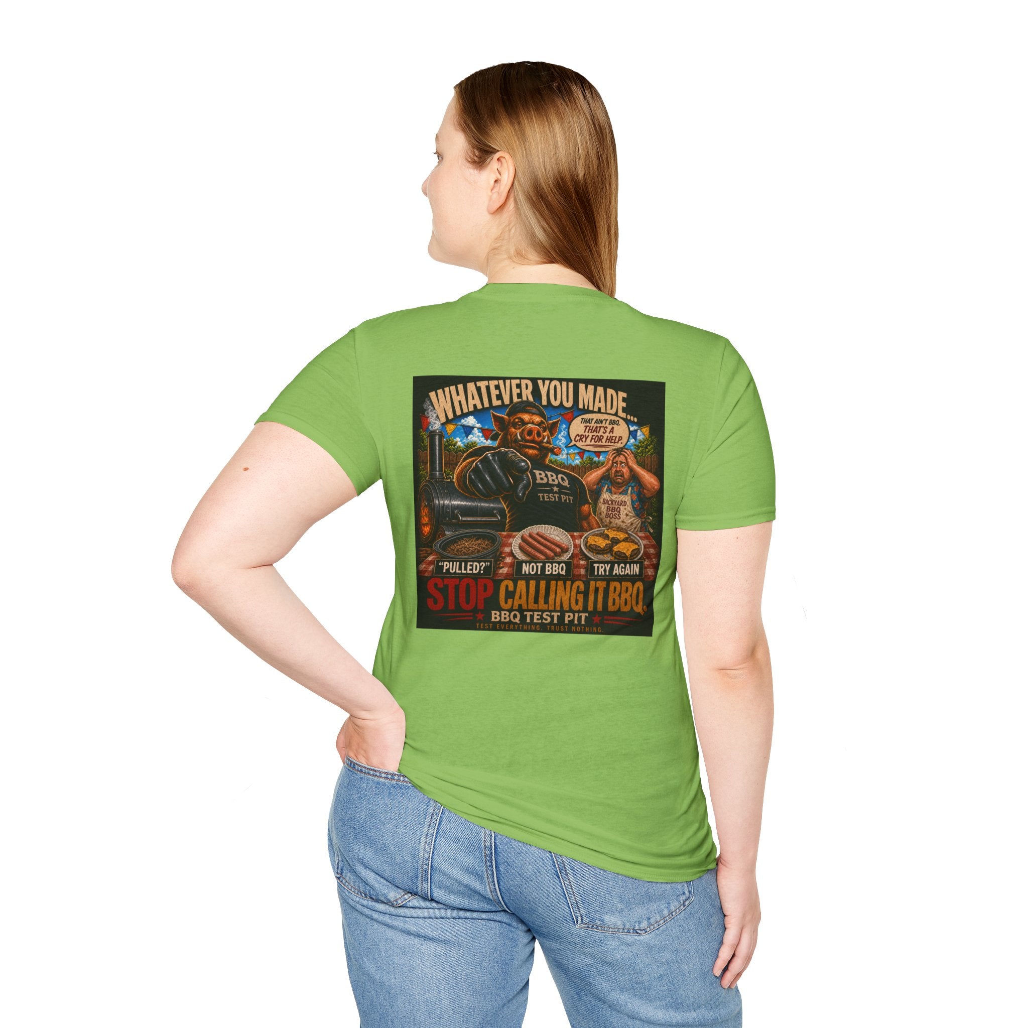 Whatever You Made… Stop Calling It BBQ. Tee