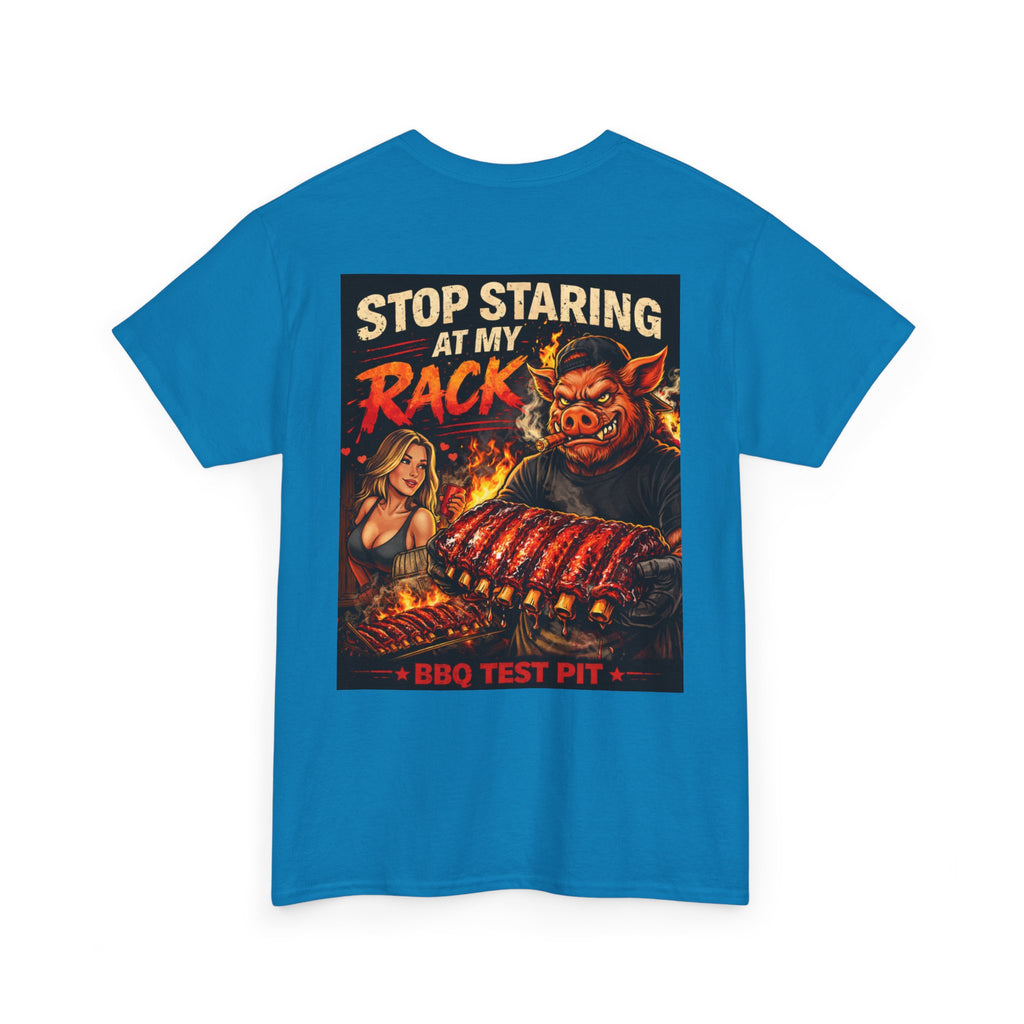 Stop Staring At My Rack Tee