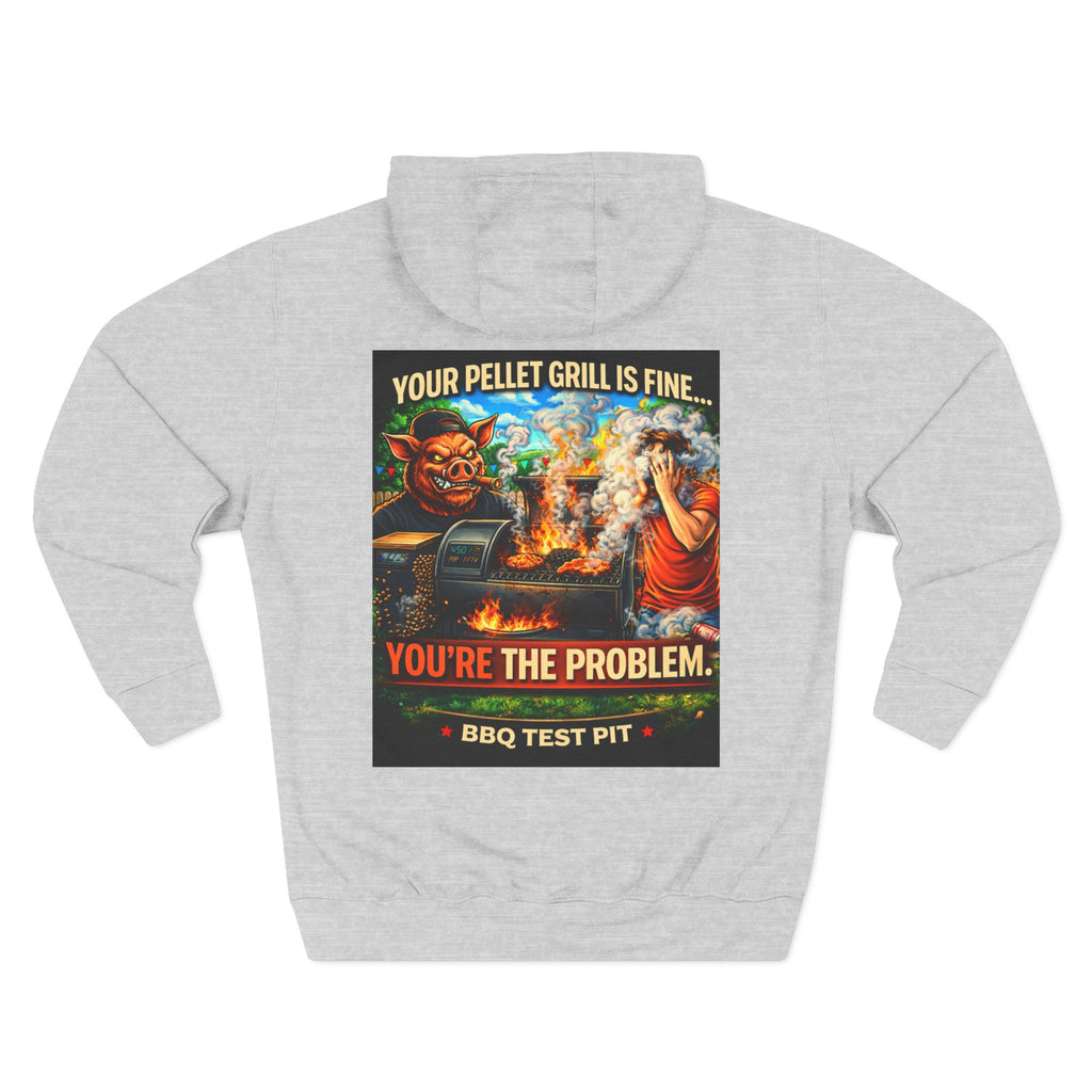 Your Pellet Grill Is Fine Hoodie
