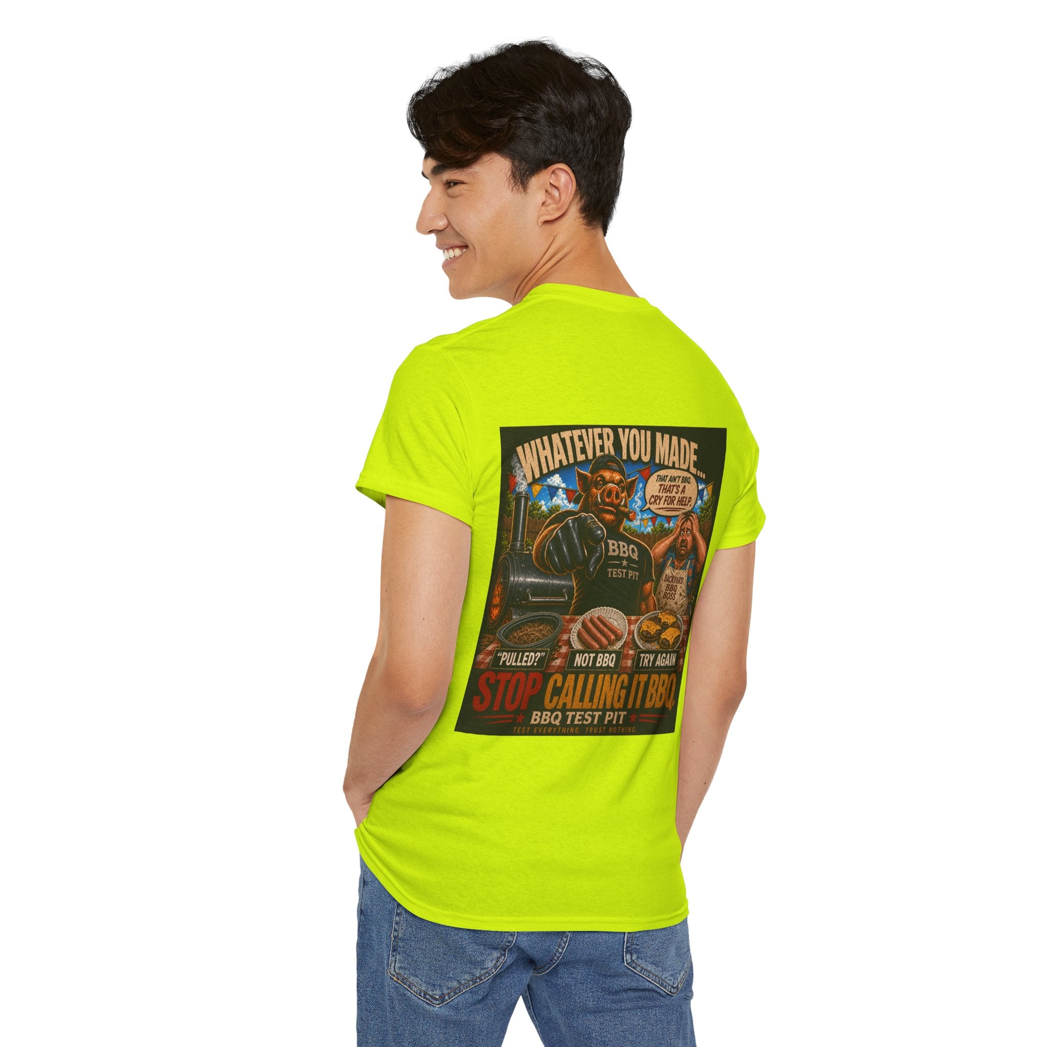 Whatever You Made… Stop Calling It BBQ. Heavy Tee