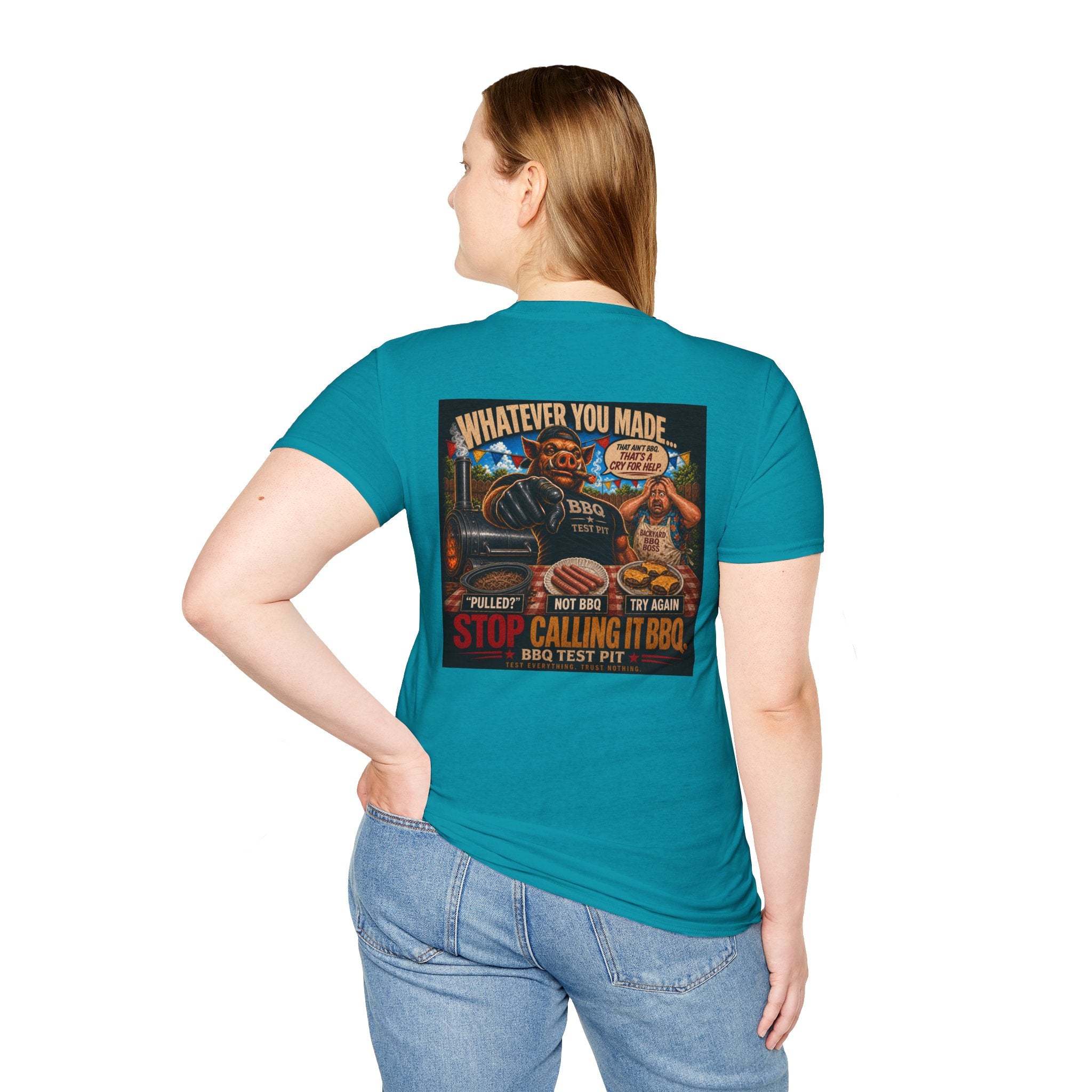 Whatever You Made… Stop Calling It BBQ. Tee