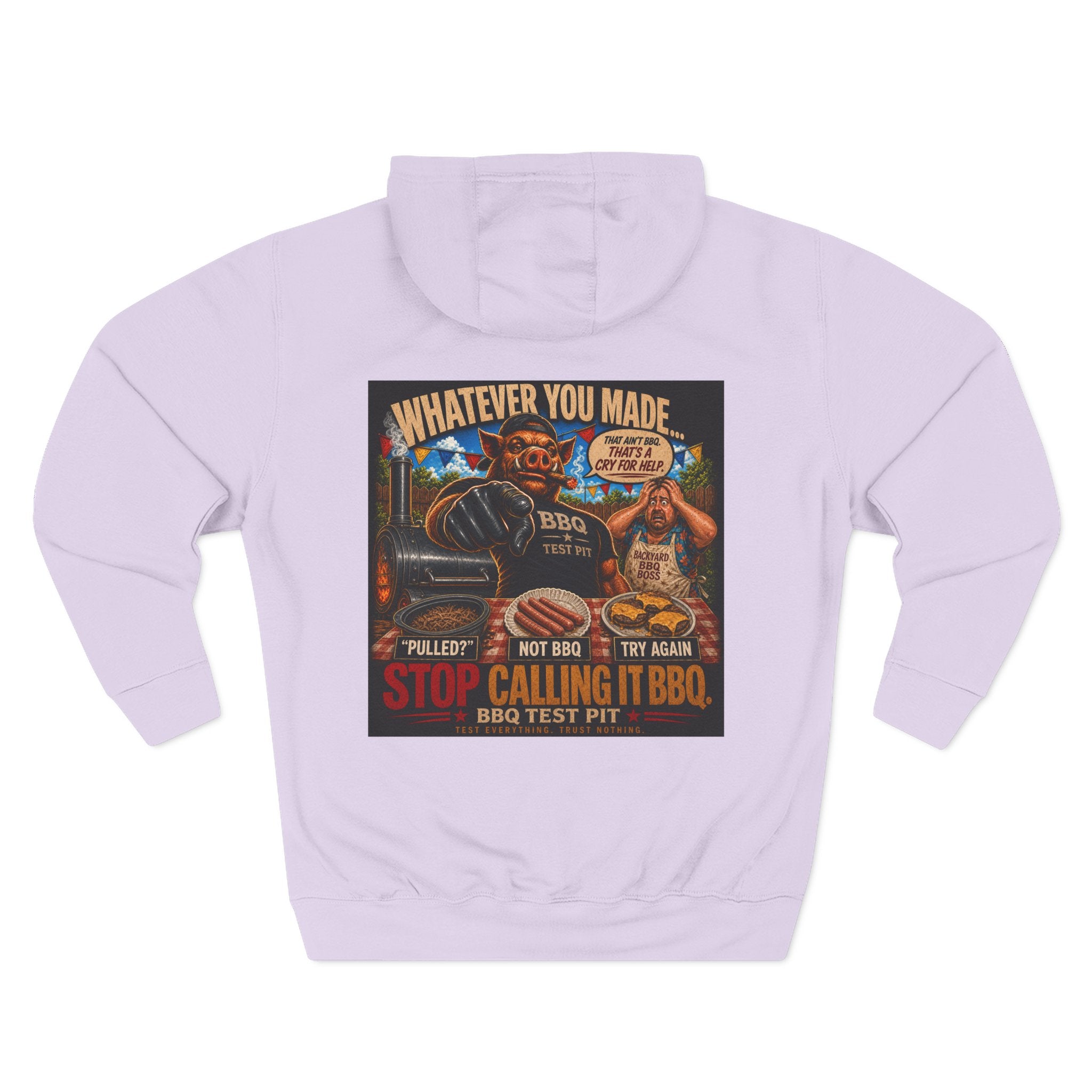 Whatever You Made… Stop Calling It BBQ. Hoodie