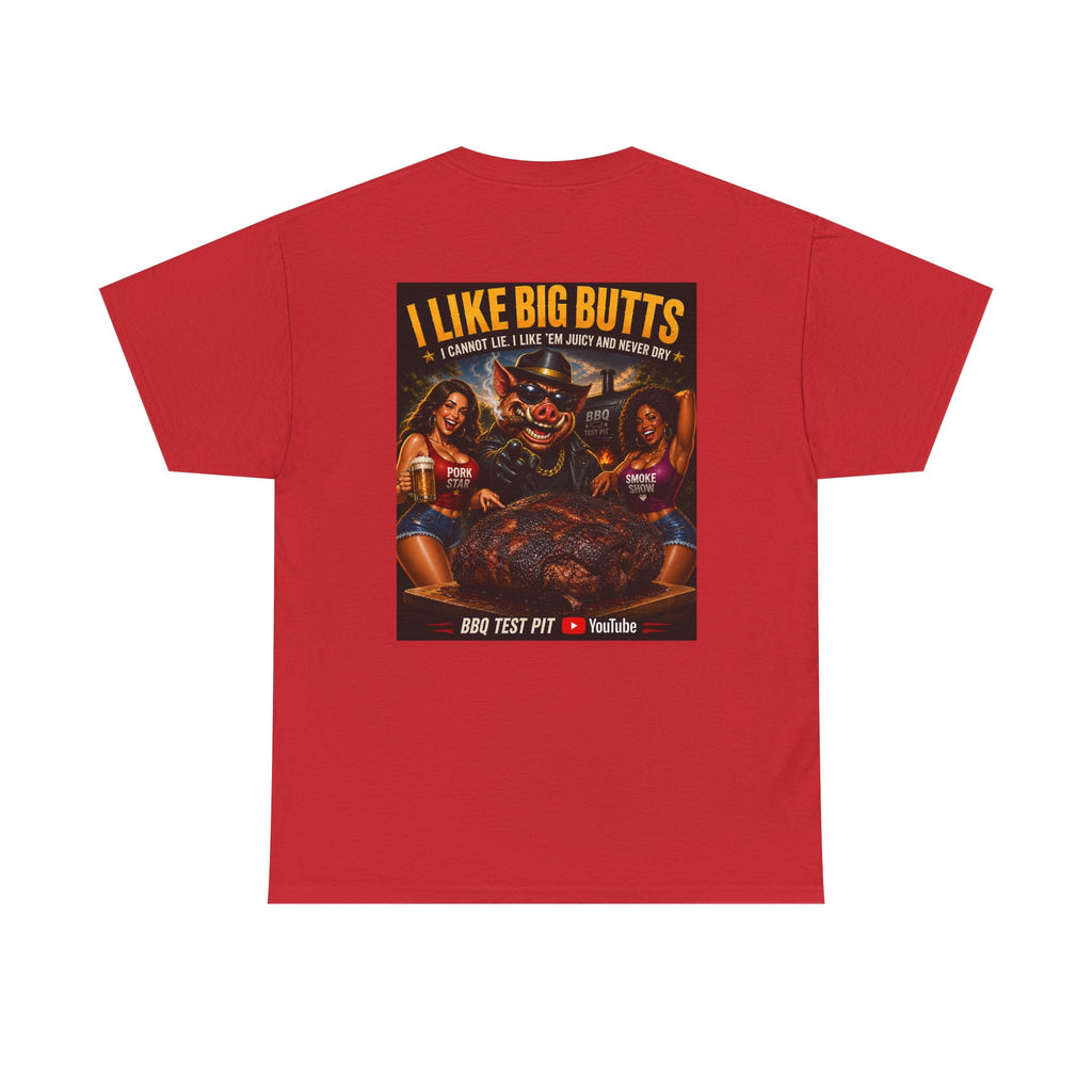 I Like Big Butts Tee