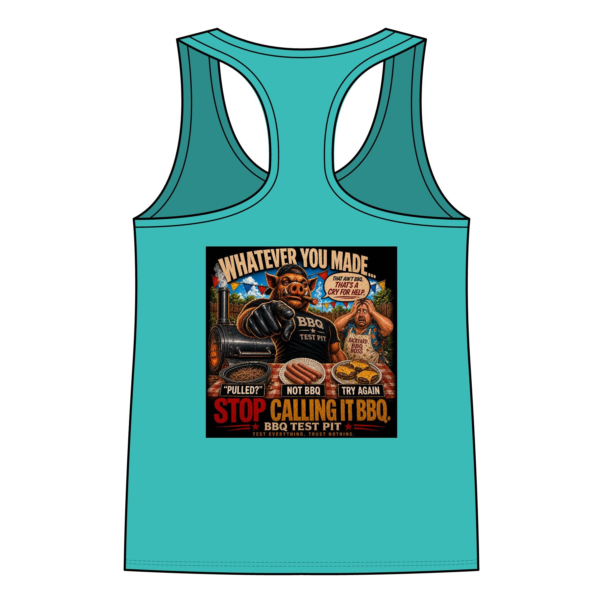 Whatever You Made… Stop Calling It BBQ. Women's Tank