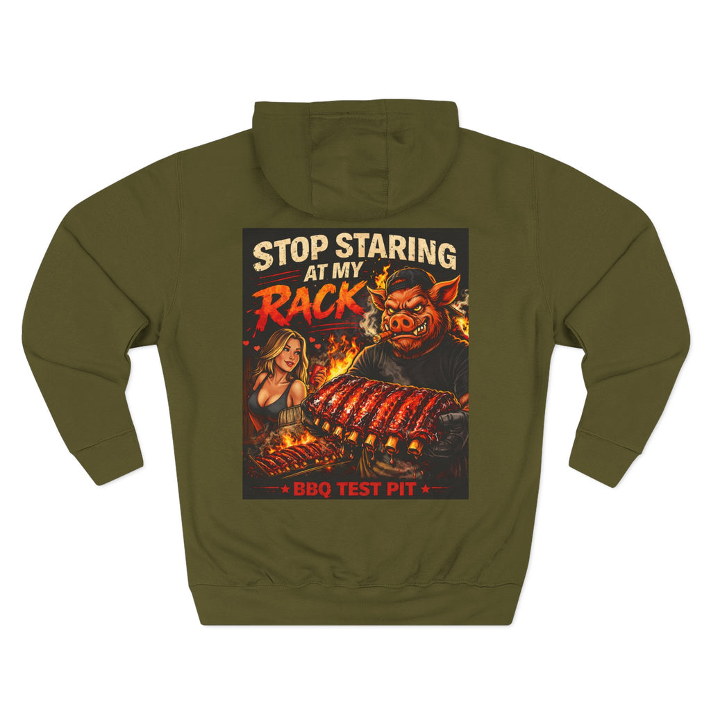 Stop Staring At My Rack Hoodie