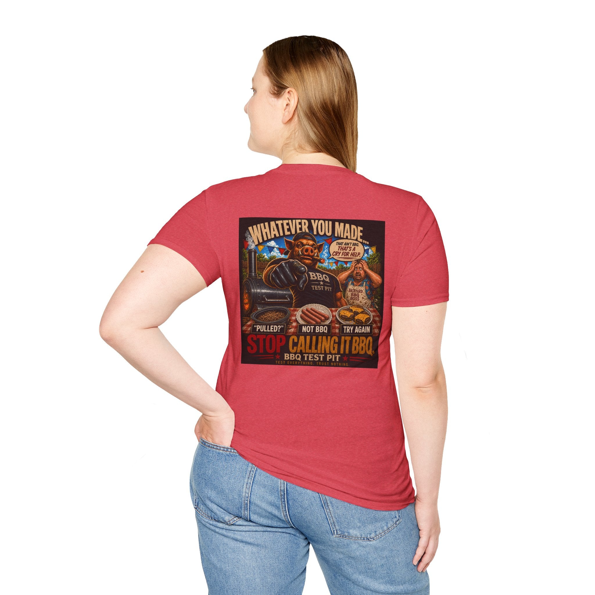 Whatever You Made… Stop Calling It BBQ. Tee