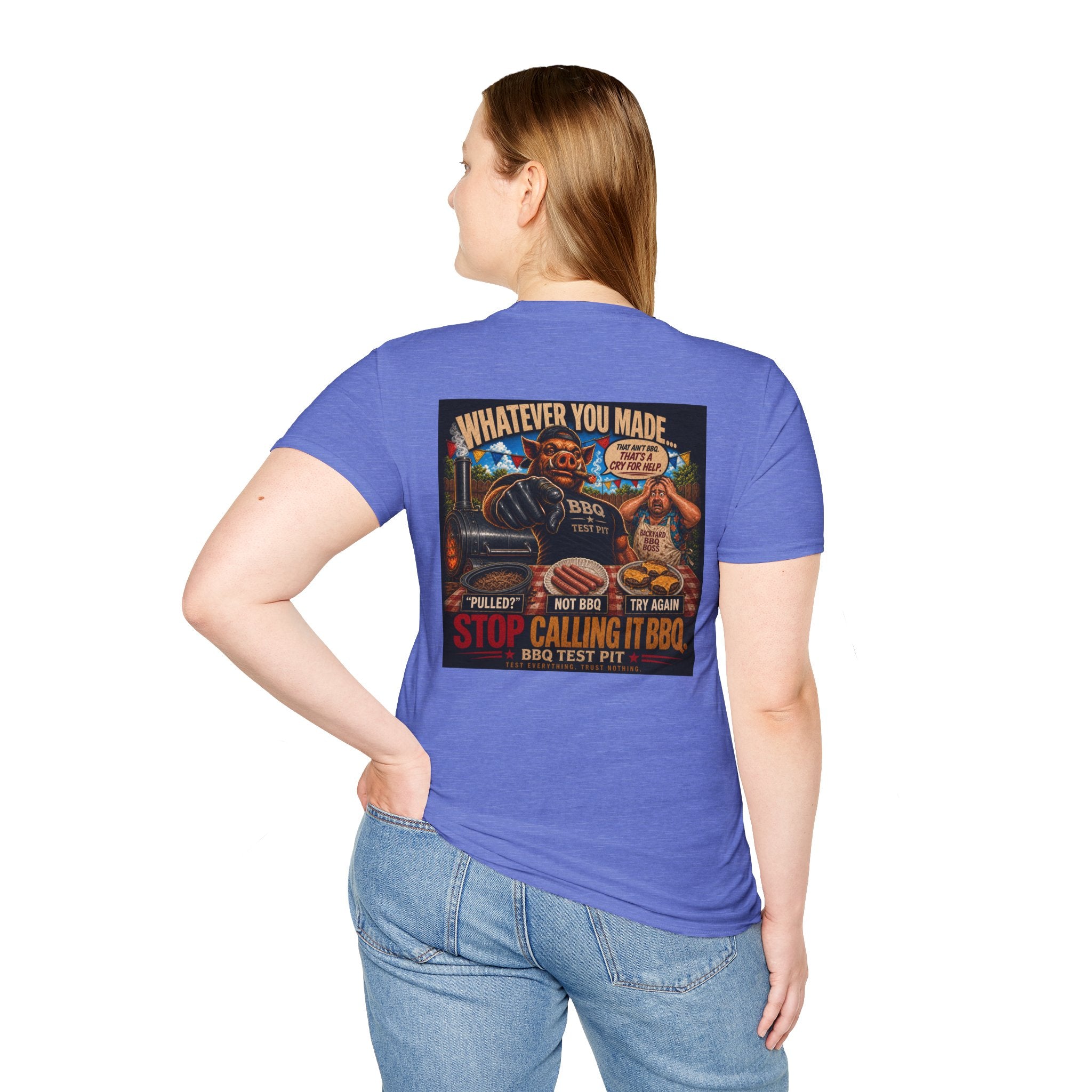 Whatever You Made… Stop Calling It BBQ. Tee