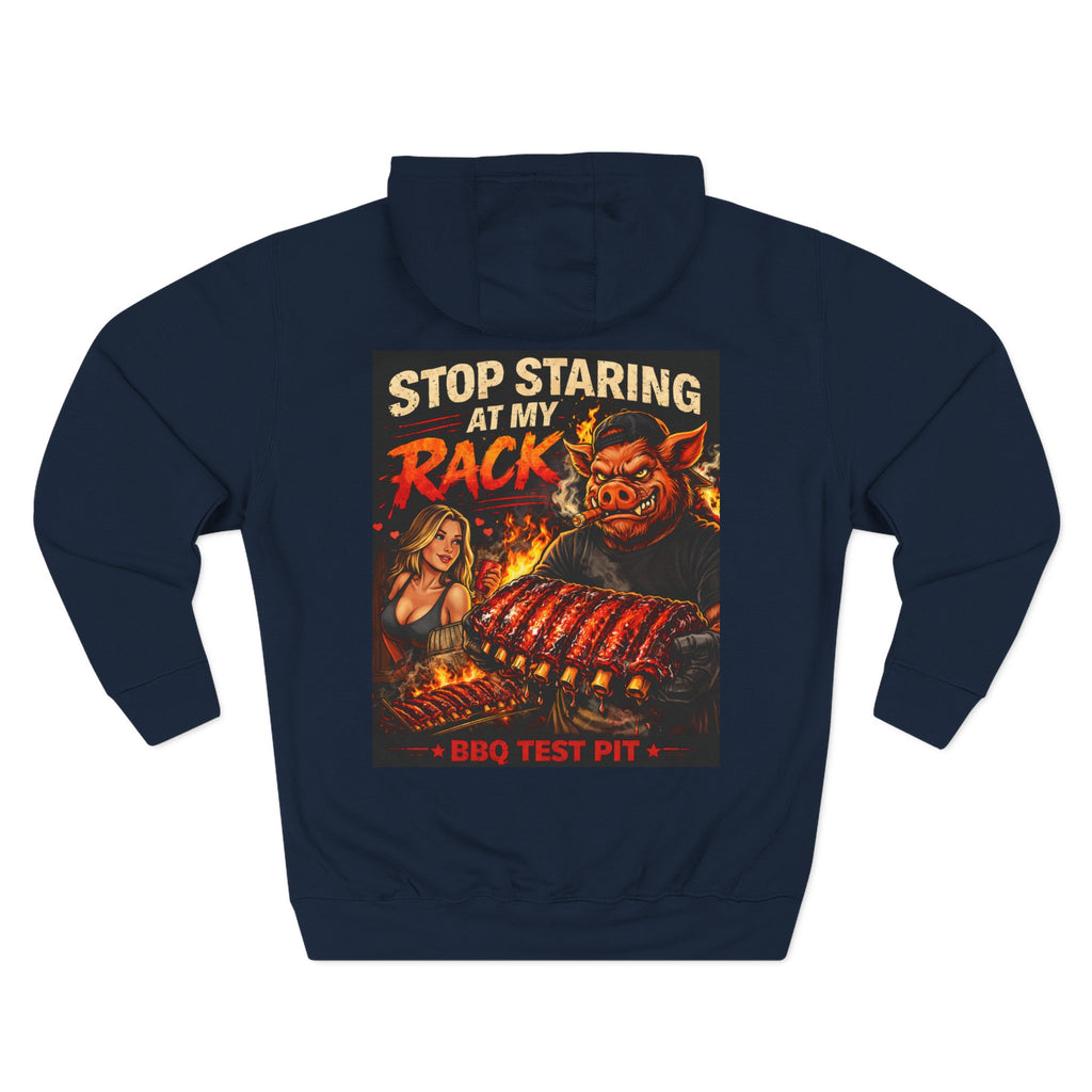 Stop Staring At My Rack Hoodie