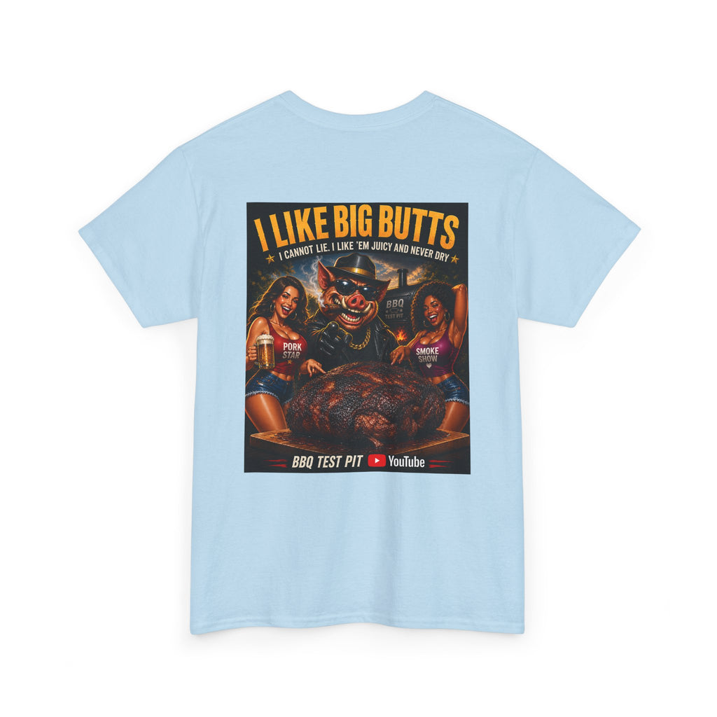 I Like Big Butts Tee