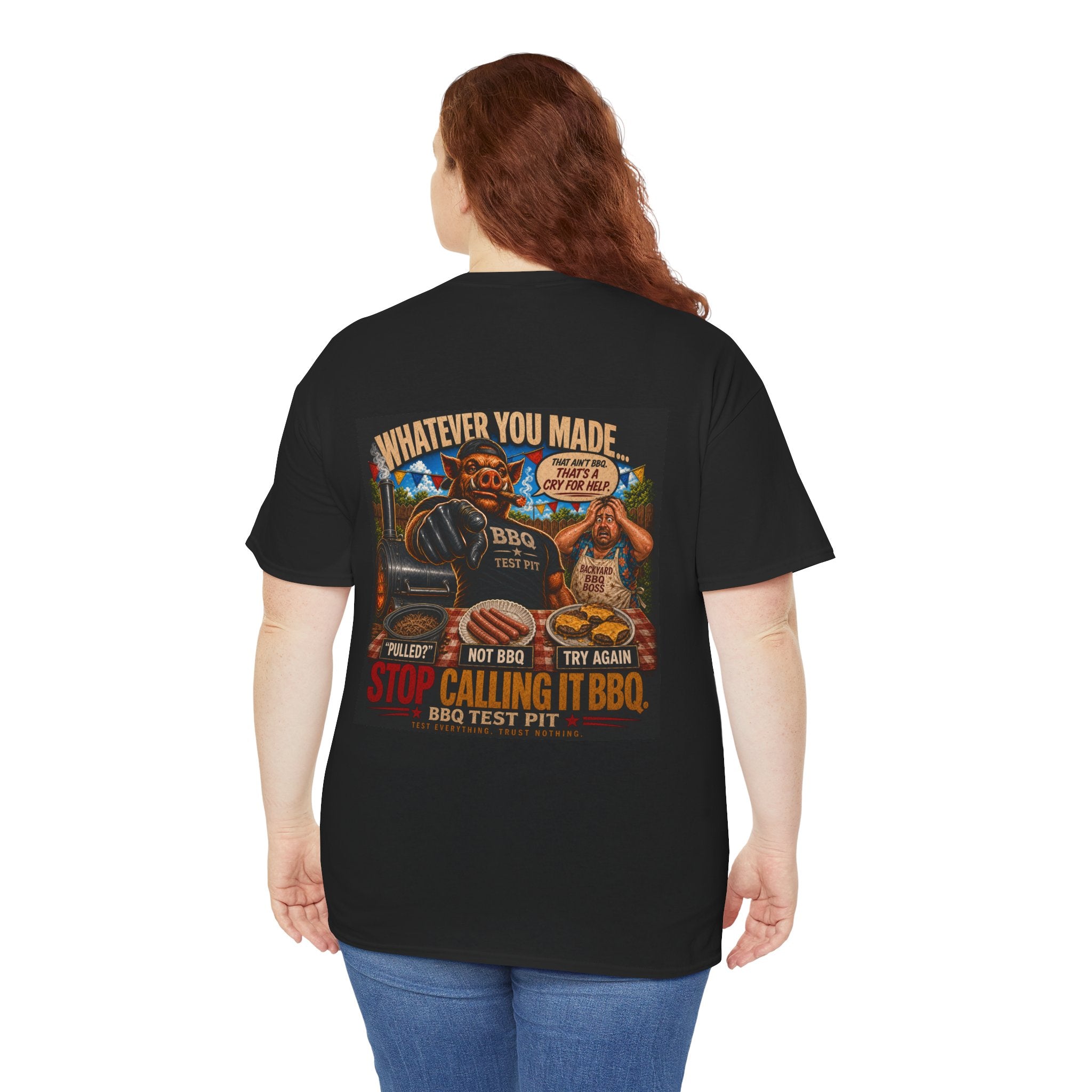 Whatever You Made… Stop Calling It BBQ. Heavy Tee