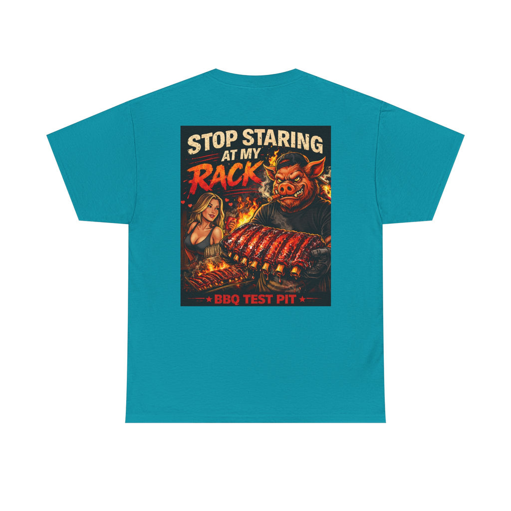 Stop Staring At My Rack Tee