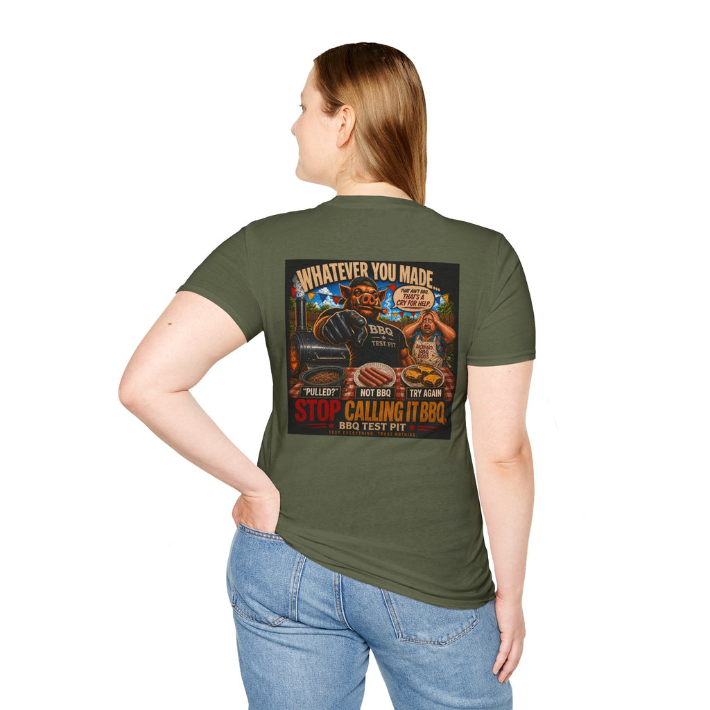 Whatever You Made… Stop Calling It BBQ. Tee