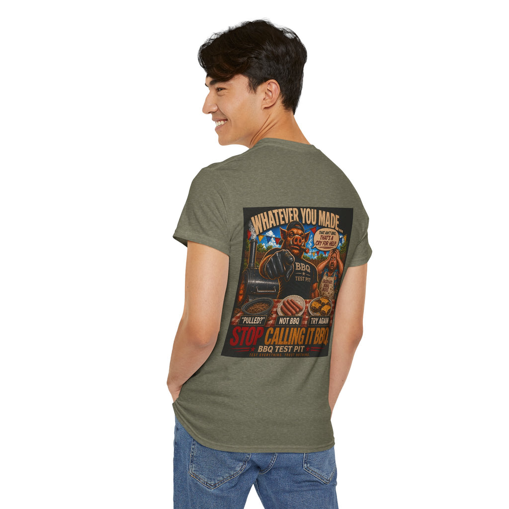 Whatever You Made… Stop Calling It BBQ. Heavy Tee