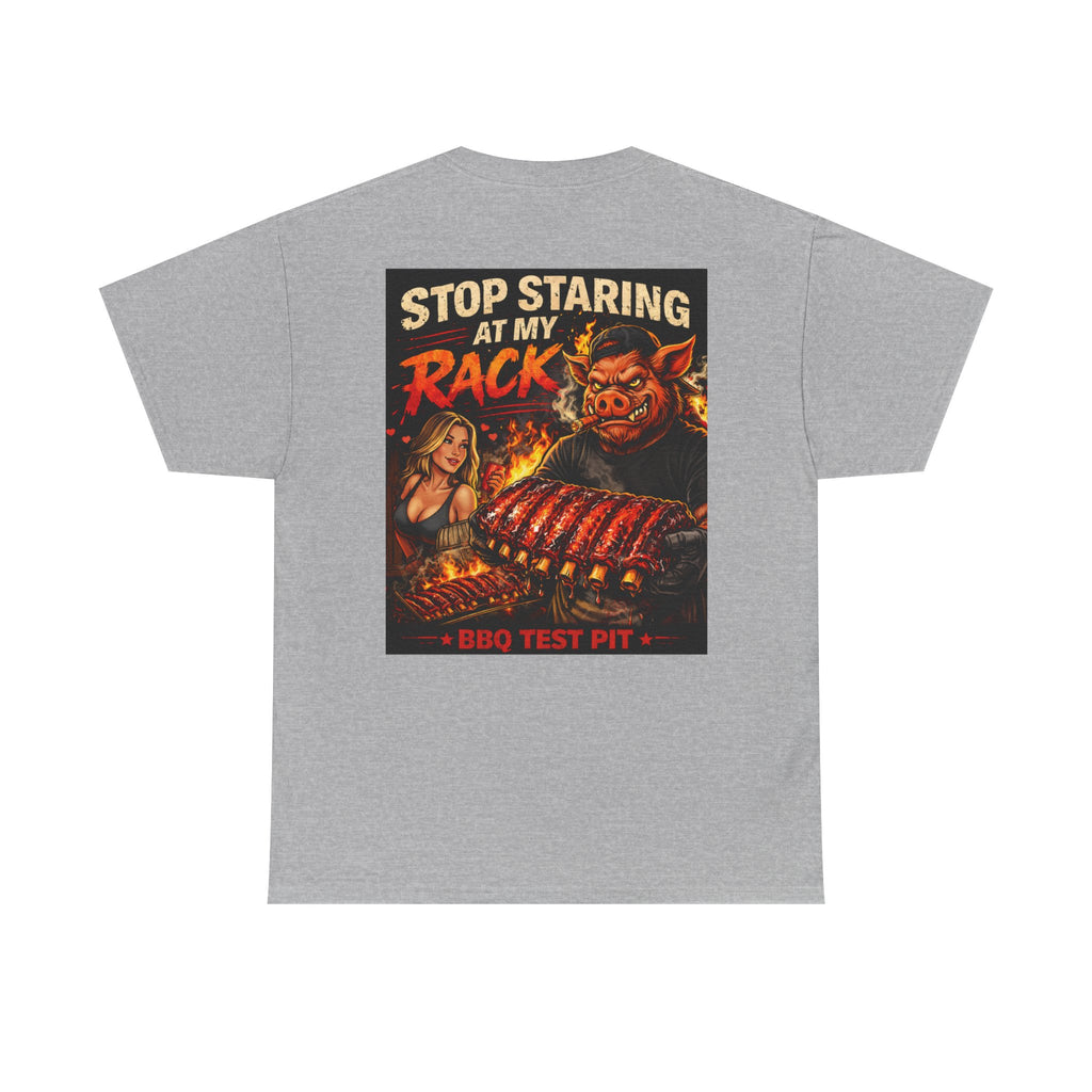Stop Staring At My Rack Tee