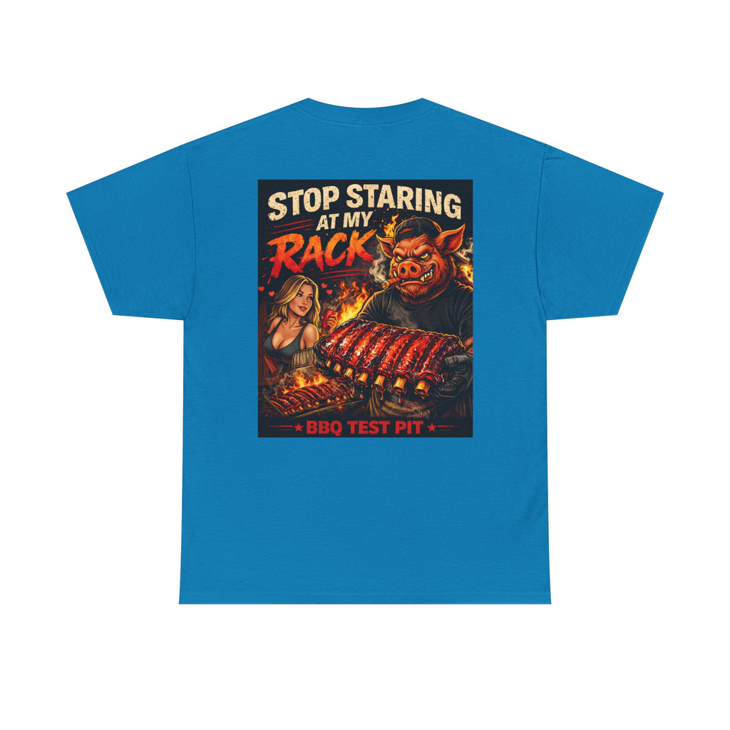 Stop Staring At My Rack Tee