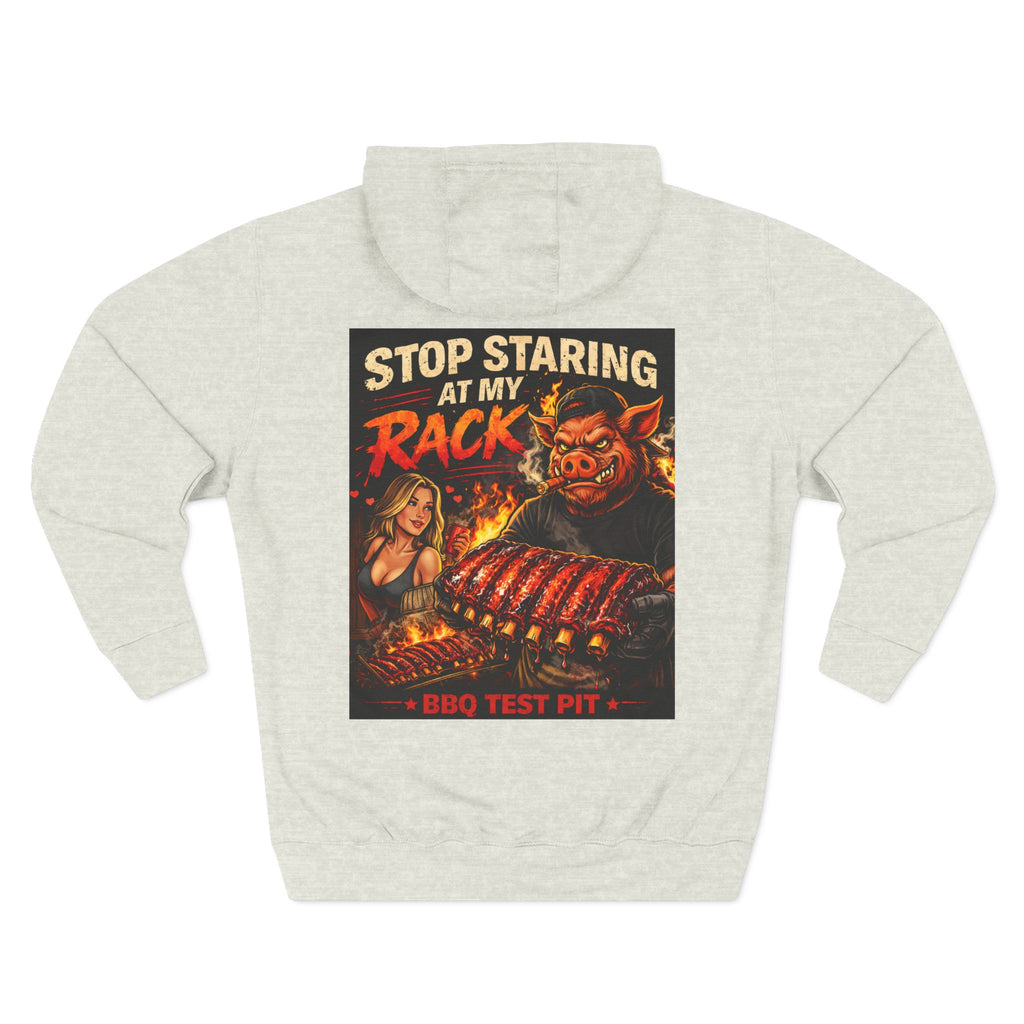 Stop Staring At My Rack Hoodie